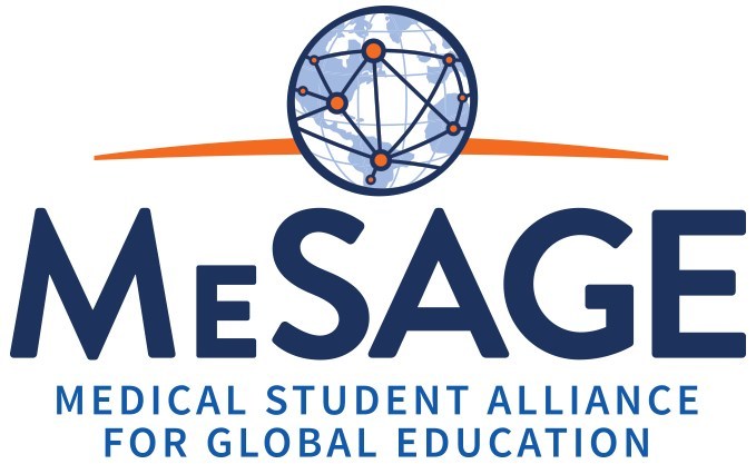 MeSAGE: Medical Student Alliance for Global Education MeSAGE: Medical Student Alliance for Global Education